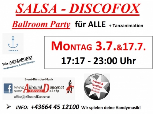 Ankerpunkt Salsa Discofox Ballroom Party Mo 3.7. und 17.7. von 17 bis 23h Infos +436644512100